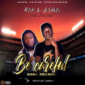 Be careful Nama Friends (feat. Starjon)