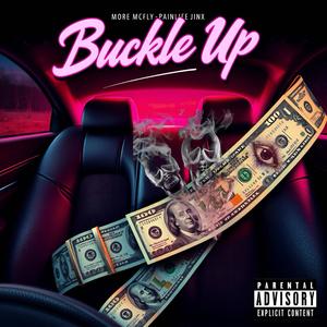 Buckle Up (feat. More Mclfy) [Explicit]