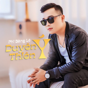 Phi Bằng Lê - Duyên Thiên Ý