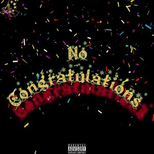 No Congratulations (feat. CallMeUptown) [Explicit]