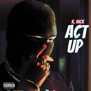 Act Up (Explicit)