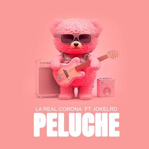 La Real Corona (feat. Jokel Rd - PELUCHE -)