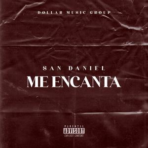 ME ENCANTA (feat. Dollar Music Group)