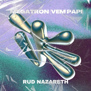 MEGATRON (Vem Papi) (Explicit)