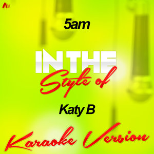 5am (In the Style of Katy B) [Karaoke Version] - Single