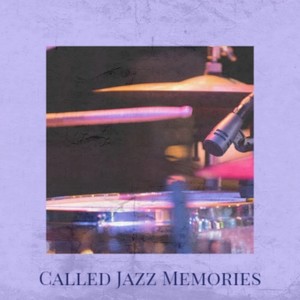 Called Jazz Memories