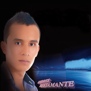 Andrés Bustamante - No Mendigo Tus Besos