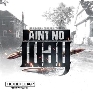 Ain't No Way (Explicit)
