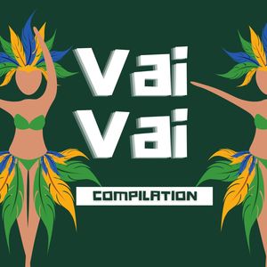 Vai Vai Compilation (Explicit)