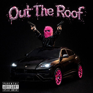 OutTheRoof (Explicit)