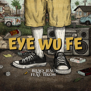 Eye Wu Fe (Explicit)