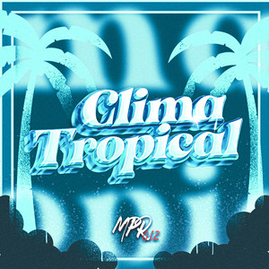 Clima Tropical (Explicit)