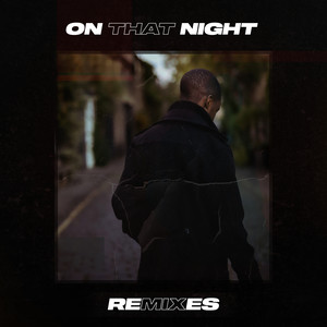 On That Night (Remixes) [Explicit]