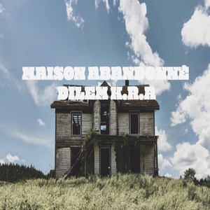 Maison abandonnée (Explicit)