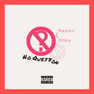 No Question (Explicit)