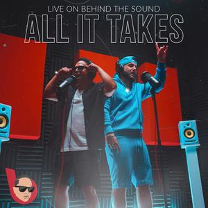 All It Takes (feat. 7even7ide7moke & R.J. Cui) [Explicit]