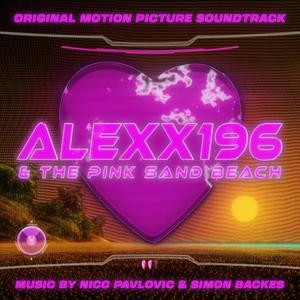 ALEXX196 & The Pink Sand Beach (Original Motion Picture Soundtrack)