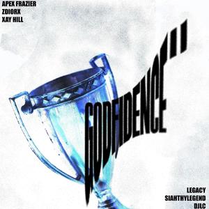 Godfidence pt. II (feat. DJLC, Legacy & Xay Hill)