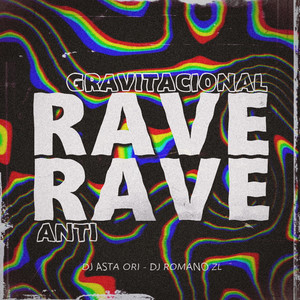 Rave Anti-Gravitacional (Explicit)