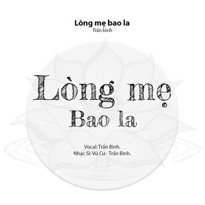 LÒNG MẸ BAO LA