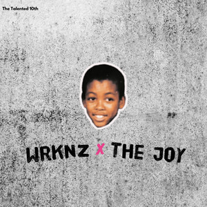 The Joy (WRKNZ) [Explicit]