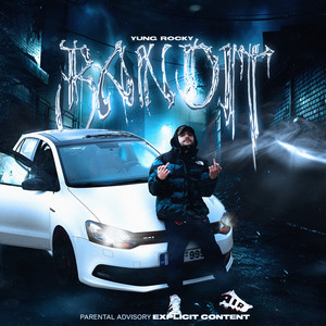 YUNG ROCKY - BANDIT (Explicit)