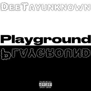 Playground (Explicit)