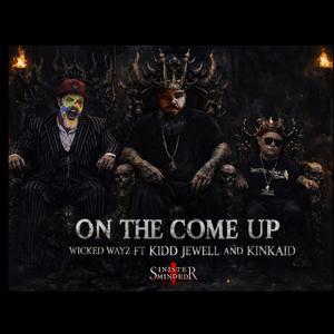 On the Come Up (feat. Kidd Jewell & KinKaid) (Explicit)