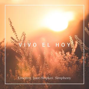 Vivo el Hoy (feat. Juan Sinplan & Simphony) [En vivo]