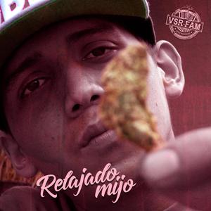 Relajado Mijo (Explicit)