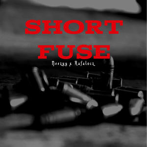 Short Fuse (feat. Rafalocz) (Explicit)