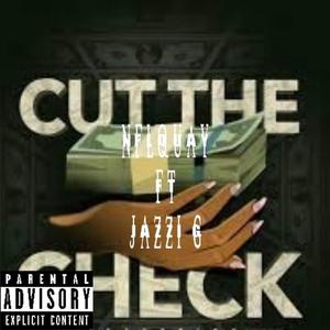 Cut the check (feat. Jazzi G) [Explicit]