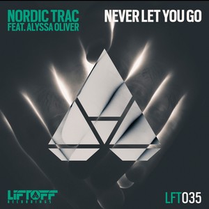 Never Let You Go (Original Mix)