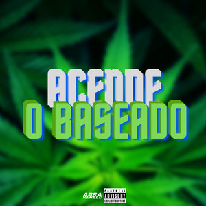 Acende o Baseado (Explicit)