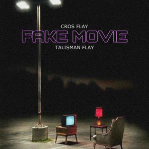 FAKE MOVIE (feat. Talismán) [Explicit]