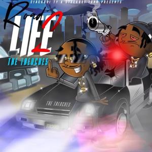 Road Life 2: The Trenches (Explicit)