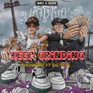 KEEP GRINDING (Explicit)