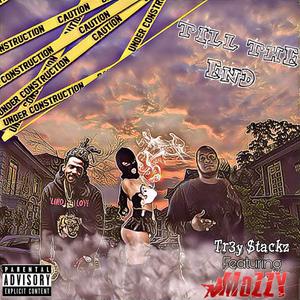 Till The End (feat. Mozzy) (Explicit)