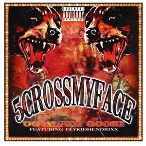 5CrossMyFace (Explicit)