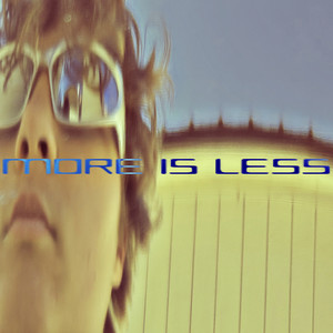 More Is Less
