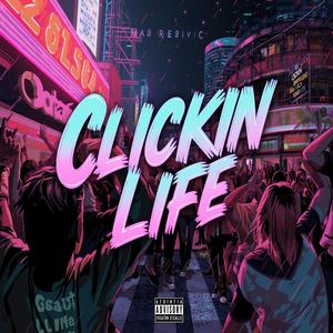 CLICKIN LIFE (feat. UNDECIDED, Yoshi & Rhodos Gerund) (Explicit)