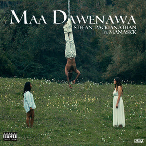 Maa Dawenawa (Explicit)
