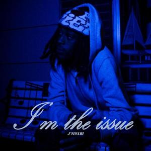 I'm the issue (Explicit)