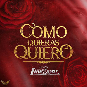 Como Quieras Quiero