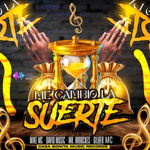 Me Cambio La Suerte (feat. David Music, Mr. Broockes & Gilber MC)