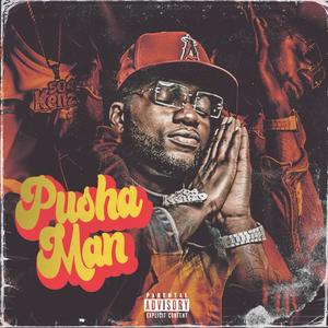 Pusha Man (Explicit)