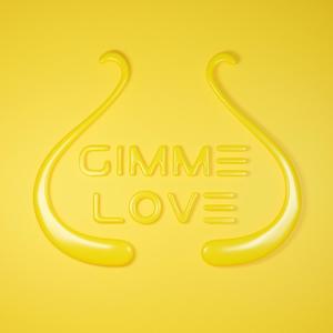 Gimme Love