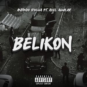 BELIKON (feat. Axel Aguilar) (Explicit)