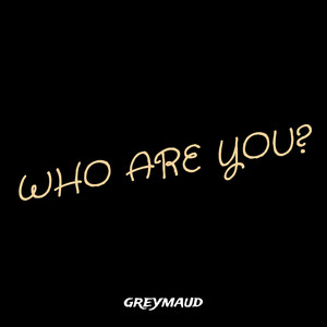 Who Are You? (Explicit)