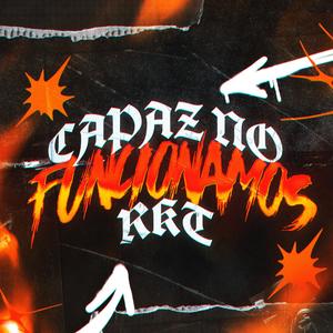 CAPAZ NO FUNCIONAMOS RKT